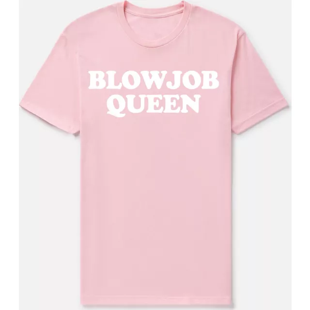 Blowjob Queen T Shirt - Danny Duncan
