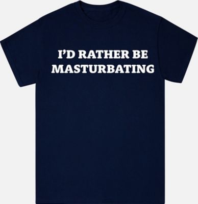 Id Rather Be Masturbating T Shirt Danny Duncan Spencers