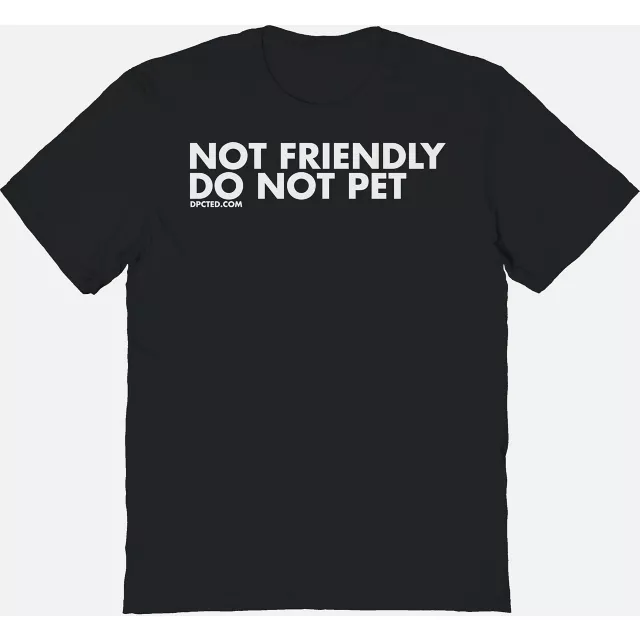 Do Not Pet T Shirt - DPCTED