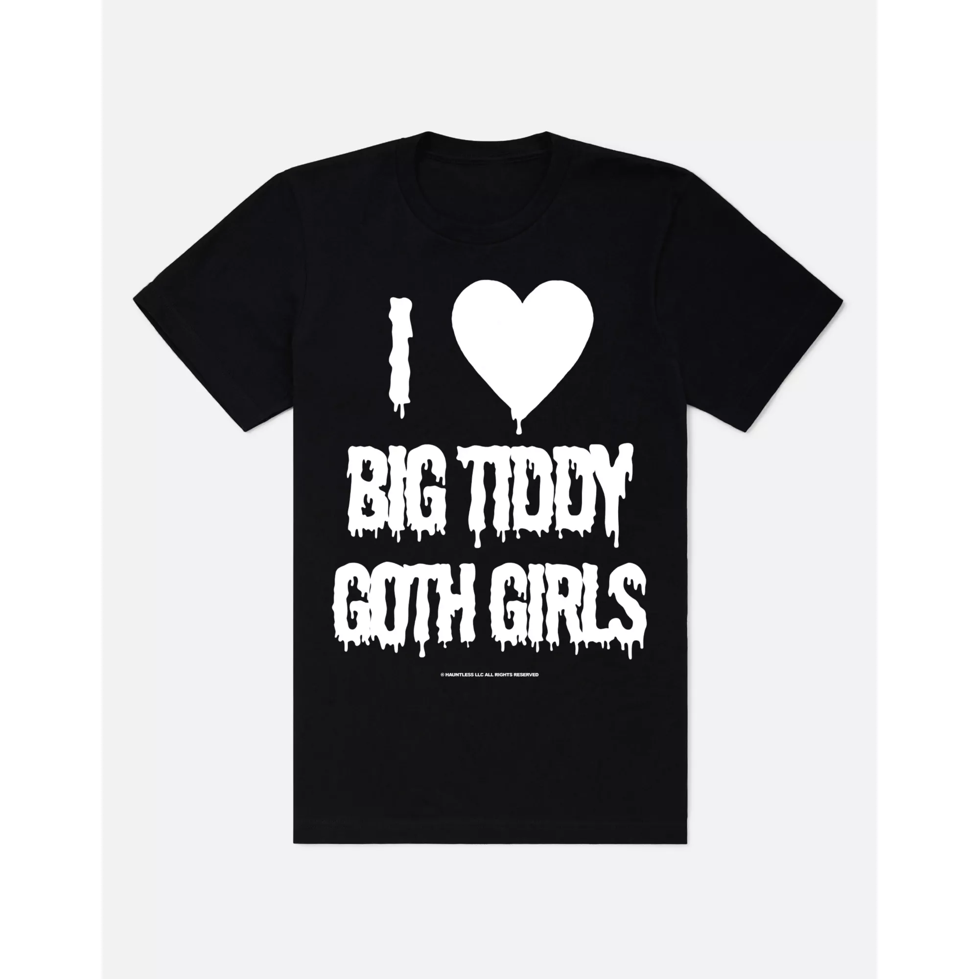 I Love Big Tiddy Goth Girls T Shirt - Hauntless