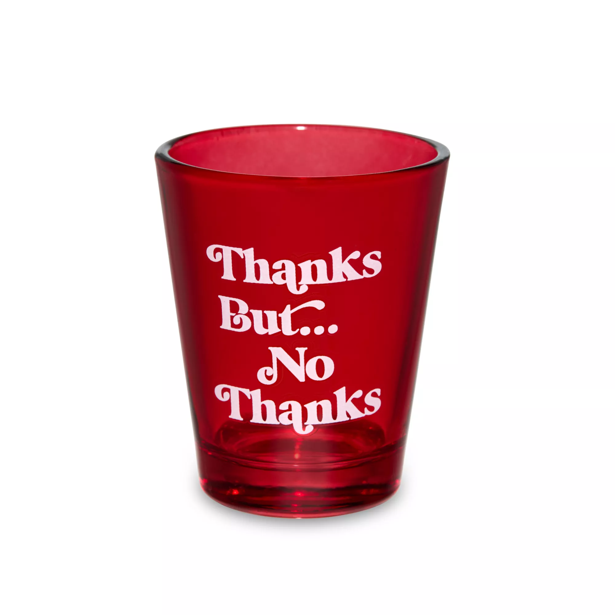 Thanks but No Thanks Shot Glass - 1.5 oz. at Spencer's