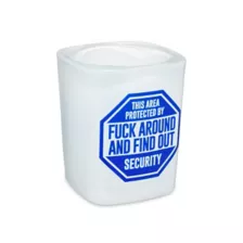 Fuck Around and Find Out Security Square Shot Glass - 1.5 oz. at Spencer's