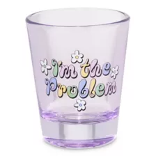 I'm the Problem Daisy Shot Glass - 2 oz. at Spencer's