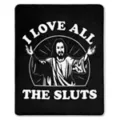 Jesus Loves Sluts Fleece Blanket at Spencer's