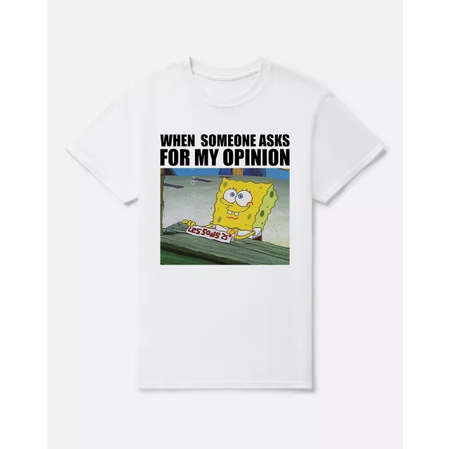 When Someone Asks for My Opinion T Shirt - SpongeBob SquarePants