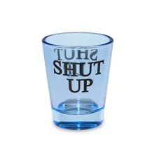 Shut Up Shot Glass - 2 oz. at Spencer's