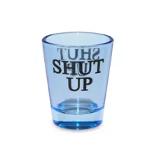 Shut Up Shot Glass - 2 oz. at Spencer's