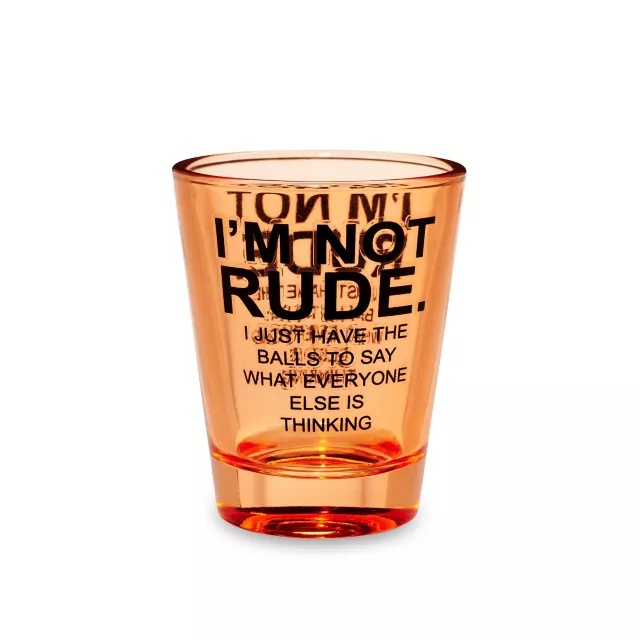 I'm Not Rude Shot Glass - 2 oz. at Spencer's