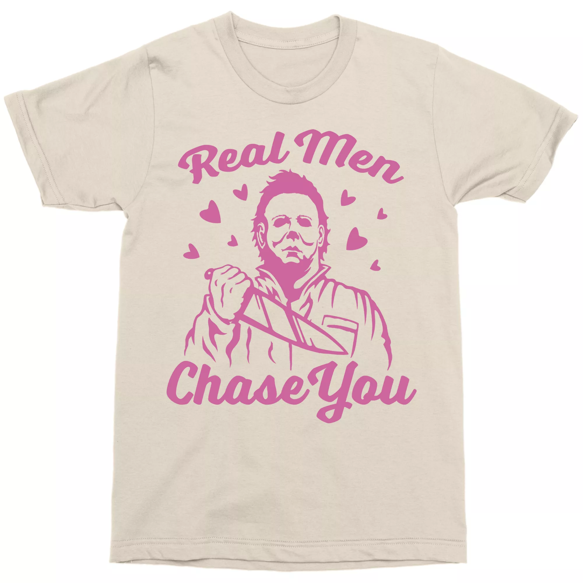 Michael Myers Real Men Chase You T Shirt - Halloween