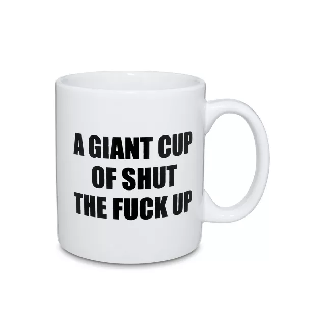 Giant Cup of Shut the Fuck Up Coffee Mug - 22 oz. at Spencer's