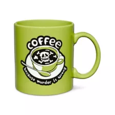 Tate & Co. Coffee Because Murder is Wrong Coffee Mug - 20 oz. at Spencer's