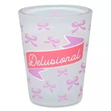 Delusional Bow Shot Glass - 1.5 oz. at Spencer's