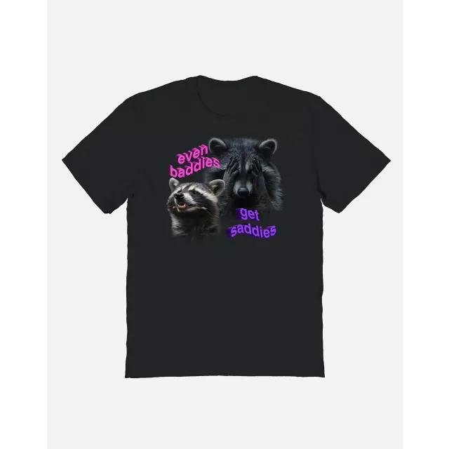 Baddies Get Saddies T Shirt