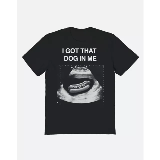I Got That Dog in Me T Shirt