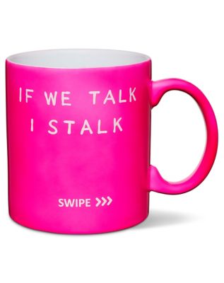 If We Talk I Stalk Coffee Mug - 20 oz.