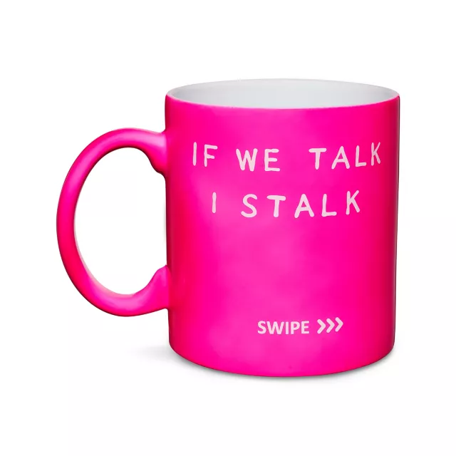 If We Talk I Stalk Coffee Mug - 20 oz. at Spencer's