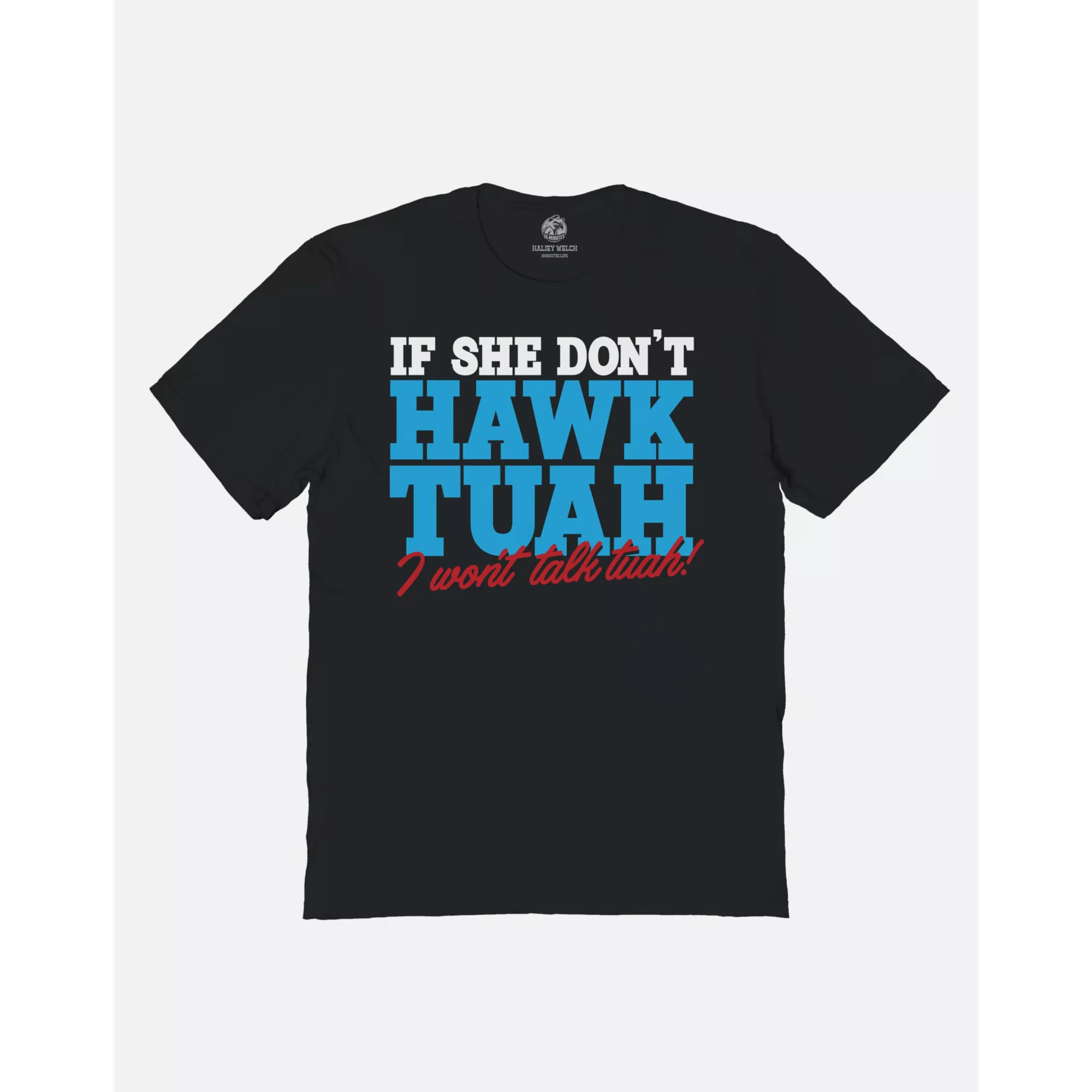 No Hawk No Tuah T Shirt