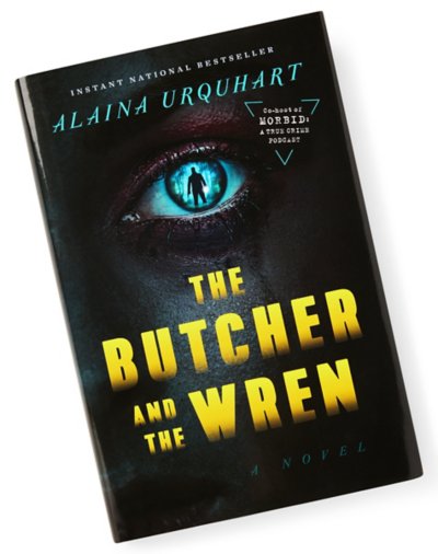 The Butcher and the Wren: A Novel