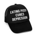 Eating Pussy Cures Depression Trucker Hat - Dancy Duncan at Spencer's