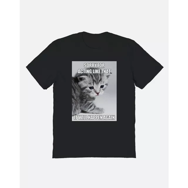 Sorry I Acted Like That Cat T Shirt at Spencer's