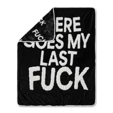 There Goes My Last Fuck Fleece Blanket at Spencer's
