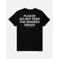 Please Do Not Feed the Whores Drugs T Shirt - Assholes Live Forever at Spencer's