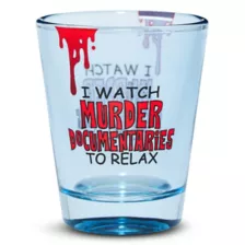 Murder Documentaries Shot Glass - 2 oz. at Spencer's