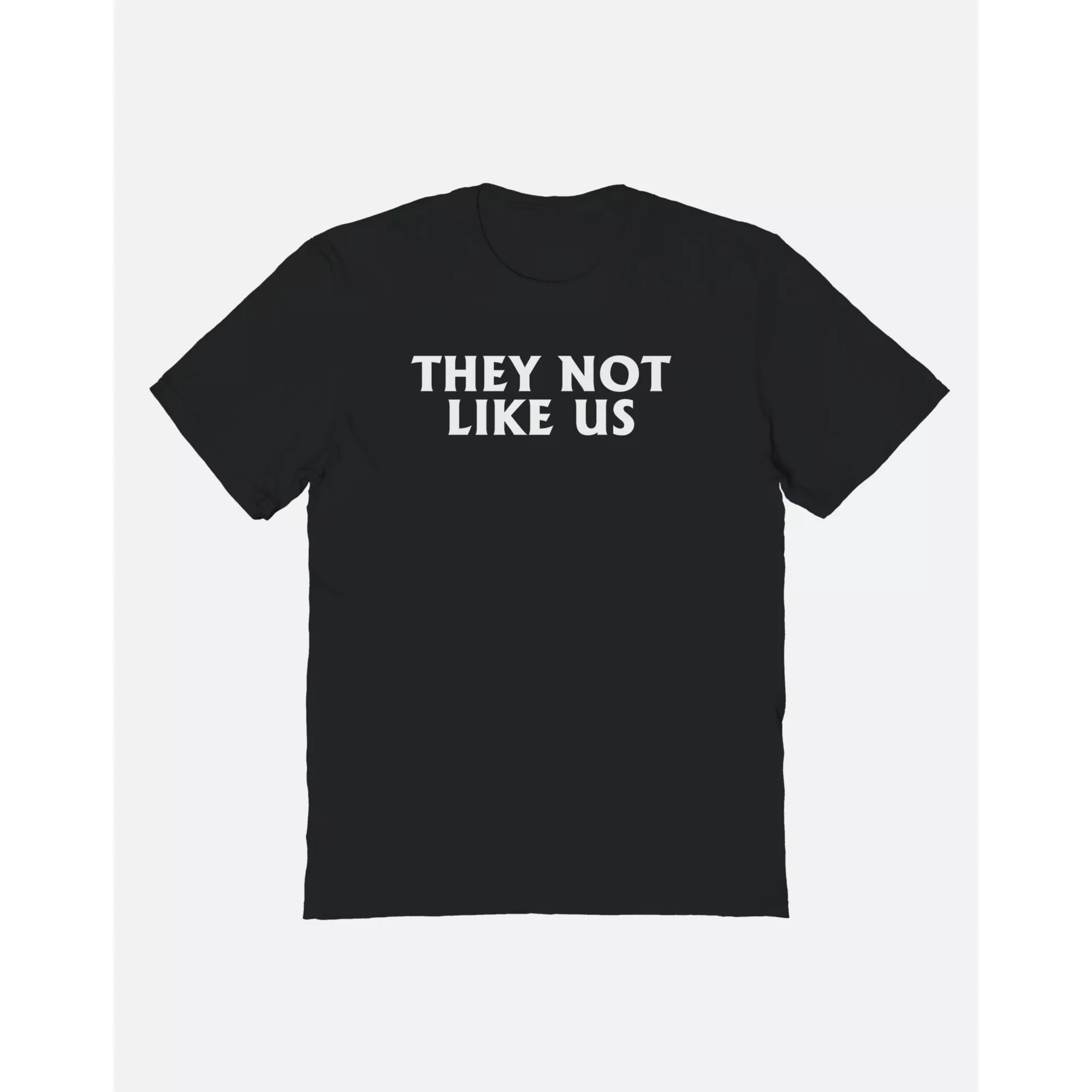 They Not Like Us T Shirt