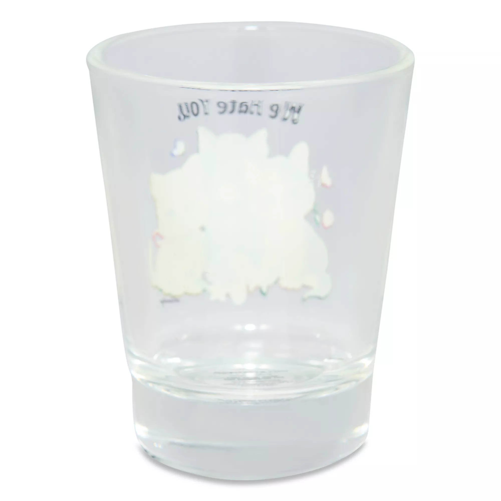We Hate You Shot Glass 1.8 oz. - Untamedego at Spencer's