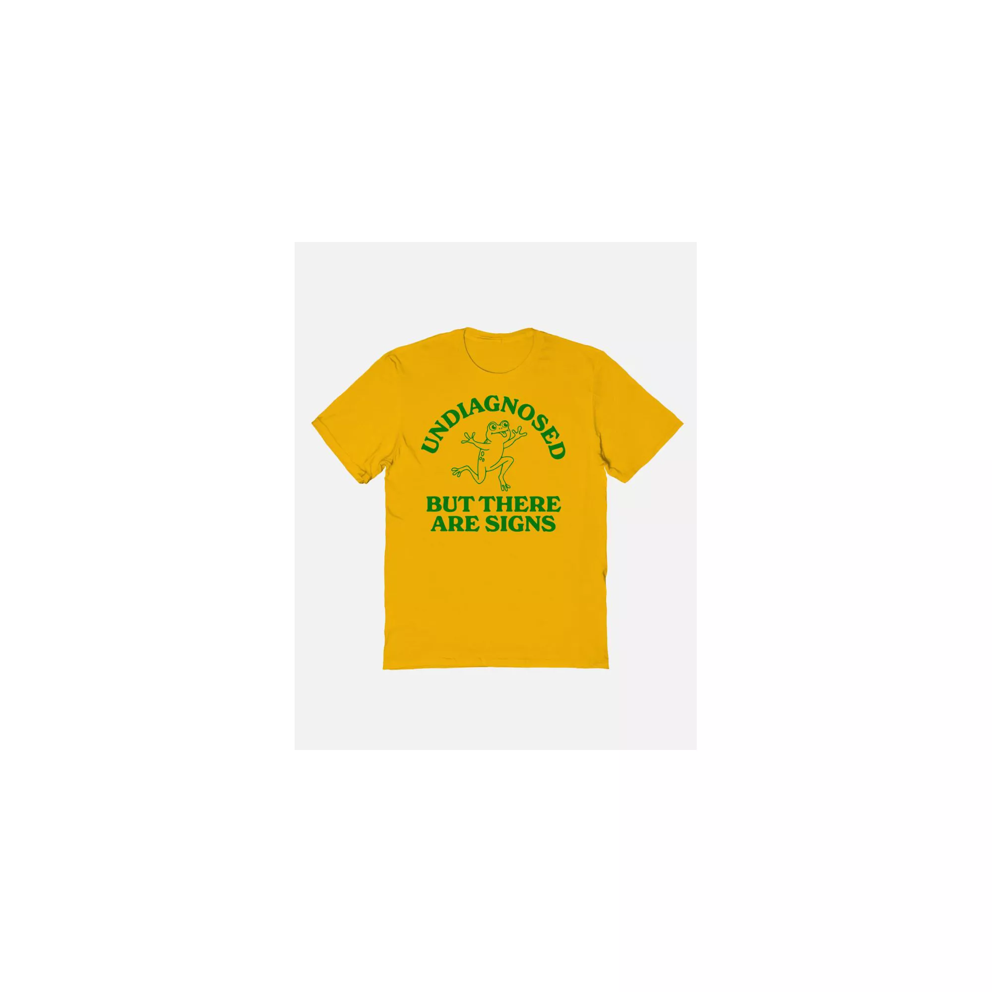 Undiagnosed but There Are Signs T Shirt at Spencer's