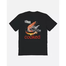 Chat I'm Cooked T Shirt at Spencer's