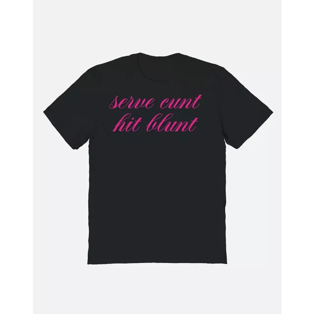 Serve Cunt Hit Blunt T Shirt