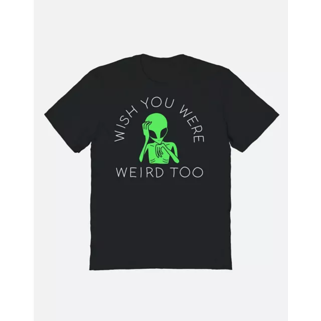 Wish You Were Weird T Shirt at Spencer's