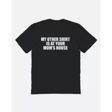 At Your Mom's House T Shirt at Spencer's