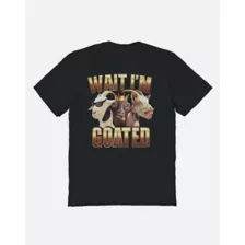 Wait I'm Goated T Shirt at Spencer's