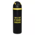 I Am a Ray of Fucking Sunshine Flip Top Water Bottle - 24 oz. at Spencer's