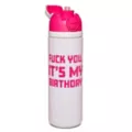 Fuck You It's My Birthday Rhinestone Water Bottle - 24 oz. at Spencer's