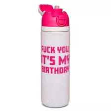 Fuck You It's My Birthday Rhinestone Water Bottle - 24 oz. at Spencer's