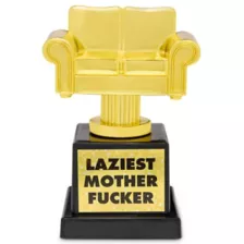 World's Laziest Mother Fucker Trophy at Spencer's