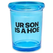 Kayla Malecc Ur Son Is a Hoe Stash Jar - 6 oz. at Spencer's