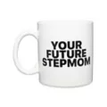 Kayla Malecc Your Future Stepmom Coffee Mug - 20 oz. at Spencer's