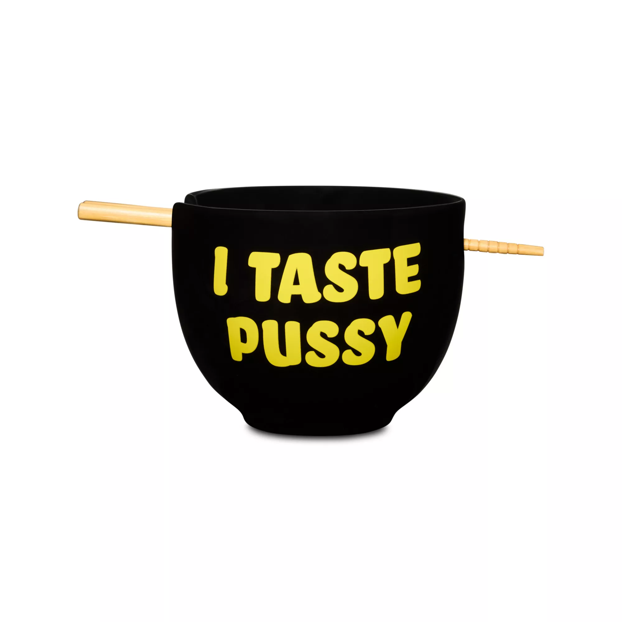 I Taste Pussy Bowl with Chopsticks - 19 oz. at Spencer's