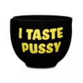 I Taste Pussy Bowl with Chopsticks - 19 oz. at Spencer's