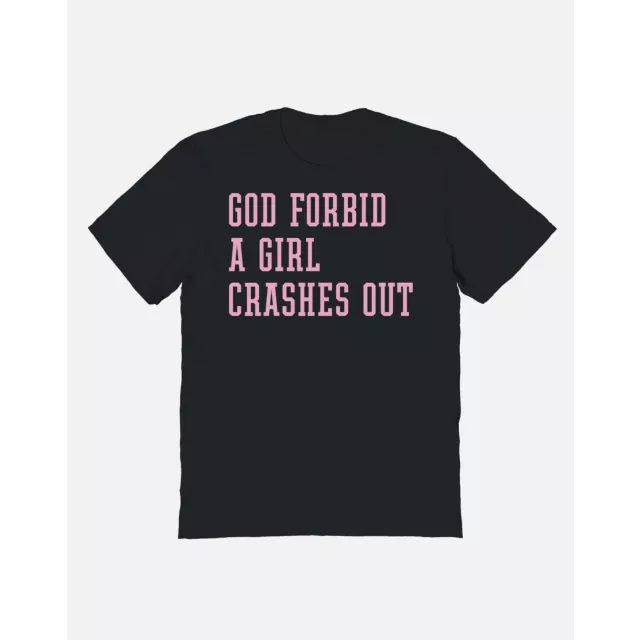God Forbid a Girl Crashes Out T Shirt at Spencer's