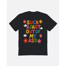 Suck a Fart Out of My Ass T Shirt - Teen Hearts at Spencer's