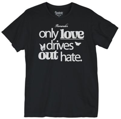 Only Love Drives Out Hate T Shirt