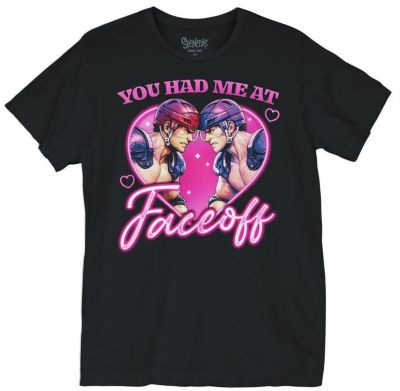 You Had Me at Faceoff T Shirt