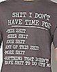 Shit I Don't Have Time For T Shirt
