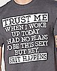 Trust Me Shit Happens T Shirt