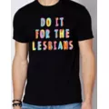 Do It For The Lesbians Pride T Shirt at Spencer's
